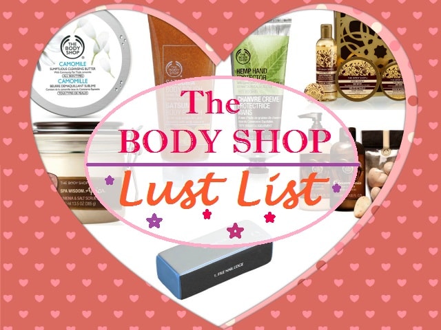 The Body Shop Lust List