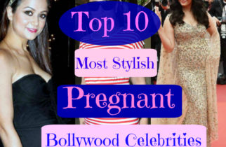 Top 10 Most Stylish Pregnant Bollywood Celebrities