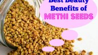 Best Beauty Benefits of Fengureek Or Methis Seeds