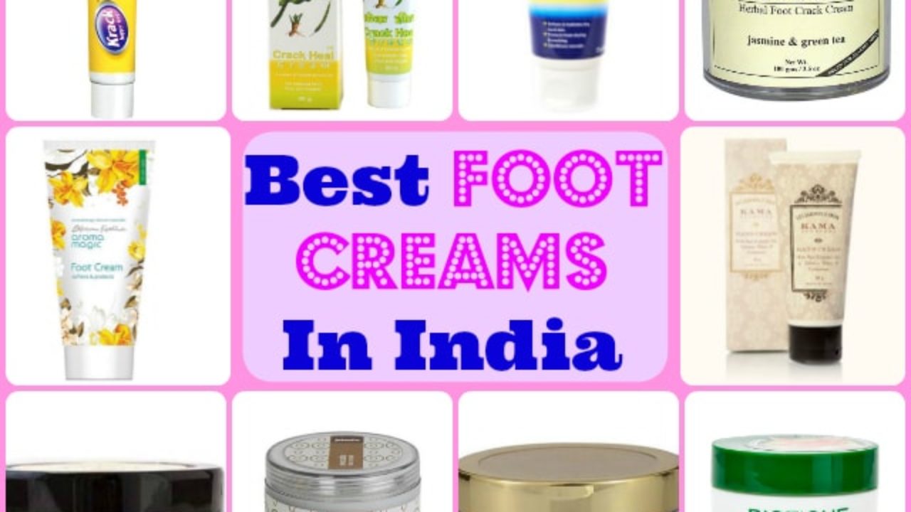 Best Foot Creams in India: Top 10 Prices Beauty, Fashion, Lifestyle blog | Fashion, Lifestyle blog