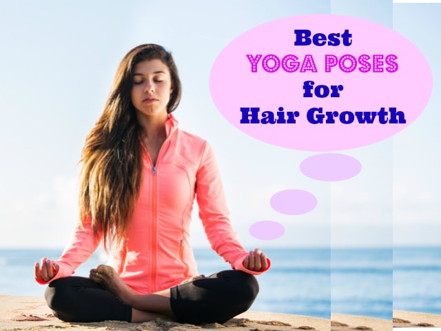 Best Yoga Poses for Hair Growth