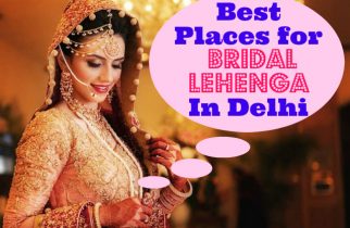 best Places to buy Bridal Lehenga in Delhi
