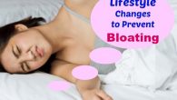 lifestyle Changes to prevent gas and bloating